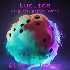 Euclide (Virginie, petite conne)