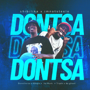 Dontsa (feat. Boontle Rsa & Khvyv & Jaymusiq & Triple X Da Ghost)