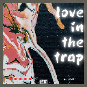 love in the trap