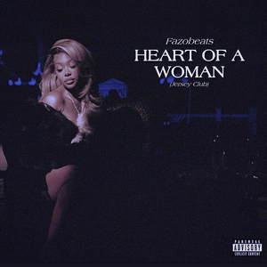 Heart Of A Woman (#jerseyclub)