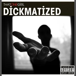 Dickmatized