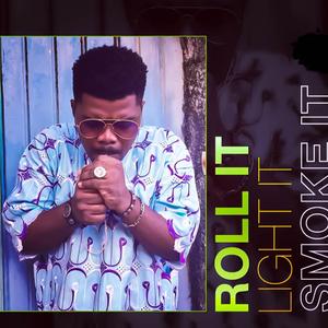 Roll It Light It Smoke It