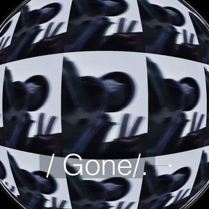 Gone