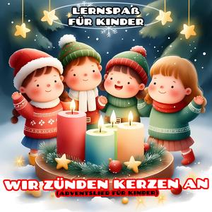Wir zünden Kerzen an (Adventslied für Kinder)