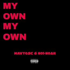 My Own (feat. NO1-NOAH)