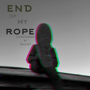 end of my rope