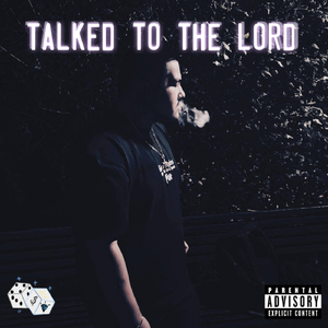 Talked To The Lord