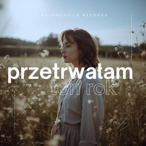 Przetrwałam ten rok (radio alternativa version)