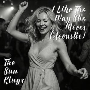 I Like The Way She Moves (Acoustic)