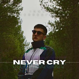Never Cry (feat. UnderResistanz)