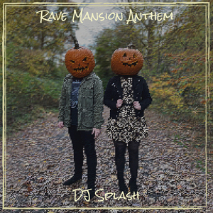 Rave Mansion Anthem