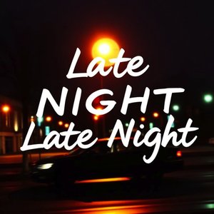 Late Night