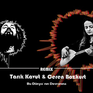 Bu Dünyanın Devranına (Remix)