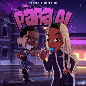 Shaddy - Pára Aí (feat. Nilton CM)