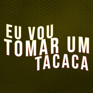 Eu Vou Tomar Tacaca Funk (feat. Mc Poze do Rodo & Mc Magrinho)