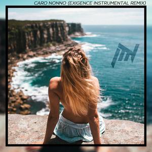 Caro Nonno (Exigence Remix) (Instrumental Remix)
