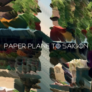 Paper Plane to Saigon (KAYJACK Lost in Saigon Remix)