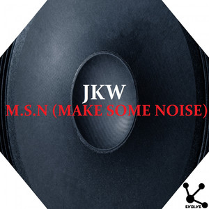 M.S.N (Make Some Noise)