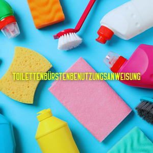 Toilettenbürstenbenutzungsanweisung