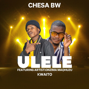 Ulele (feat. Onzima Maqhuzu)
