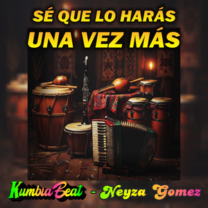 Sé Que Lo Harás una Vez Más