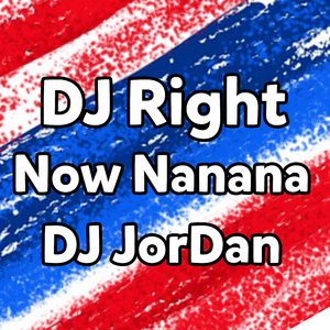 DJ Right Now Nanana