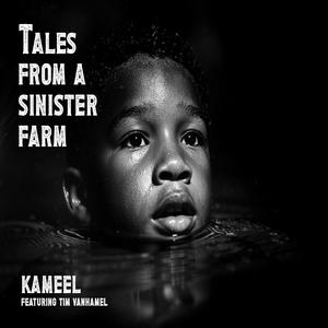 Tales From A Sinister Farm (feat. Tim Vanhamel)