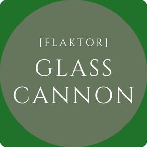 Glass Cannon