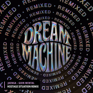 Goin Mental (Hostage Situation Remix)