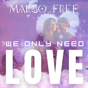 We Only Need Love
