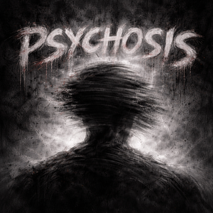 PSYCHOSIS