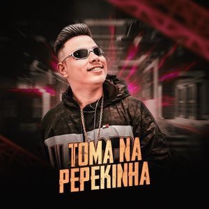Toma na Pepekinha
