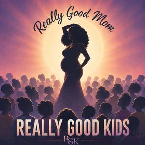 Really Good Mom