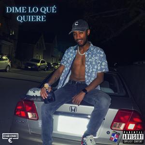 Dime Lo Qué Quiere