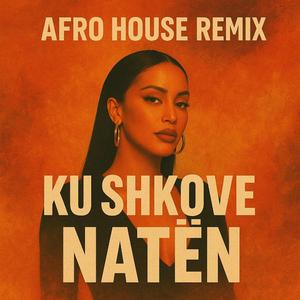 Ku Shkove Naten (Afro House Remix)