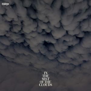 In the Mist of the Clouds