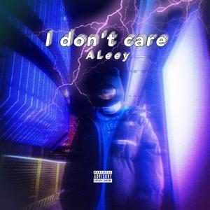 I don't care