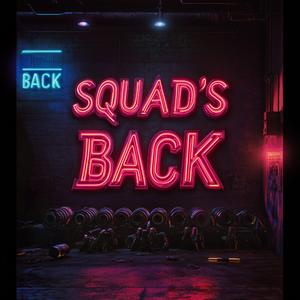Squad's Back