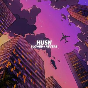 Husn (Slowed + Reverb)