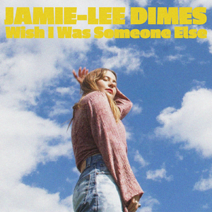 Wish I Was Someone Else