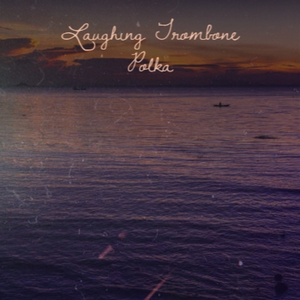 Laughing Trombone Polka