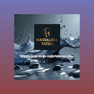 Wiara jest moja najwieksza sila