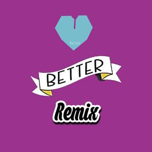Better (feat. LuvLuna & Yung HAVØC) (Remix)