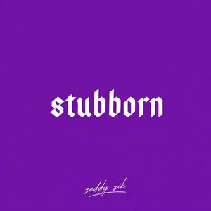 Stubborn (feat. Promoting Sounds)