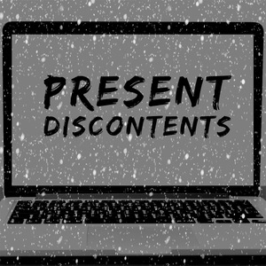 Present Discontents