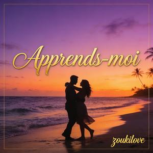 Apprends-moi (Special zouk )