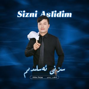 Sizni Aslidim