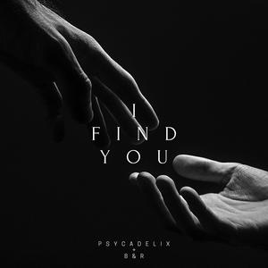 I FIND YOU (feat. B&R)