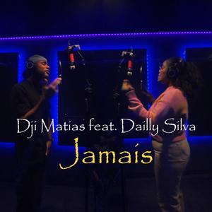 Jamais (feat. Dailly Silva)