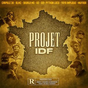 PROJET IDF (feat. SKVRLA MS, MUFASA, ALMZ, Diinsko, Yaya impliqué, Python loco, K2 officiel & Crapule)